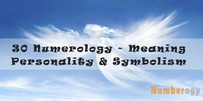 30 Numerology - Meaning, Personality & Symbolism