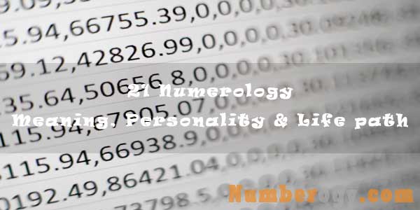21 Numerology - Meaning, Personality & Life path
