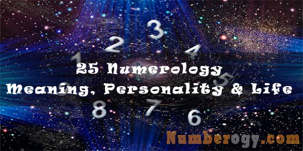 25 Numerology – Meaning, Personality & Life Path