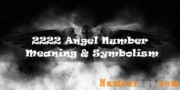 2222 Angel Number : Meaning & Symbolism