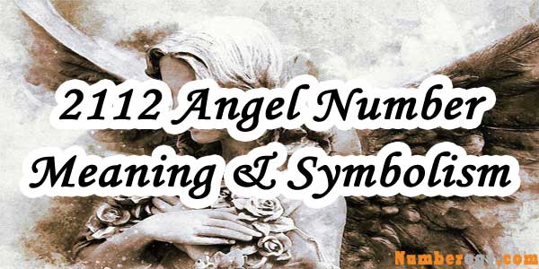 2112 Angel Number : Meaning & Symbolism
