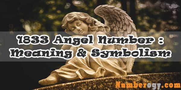1833 Angel Number : Meaning & Symbolism