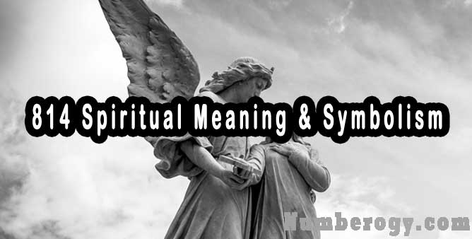 814 Spiritual Meaning & Symbolism