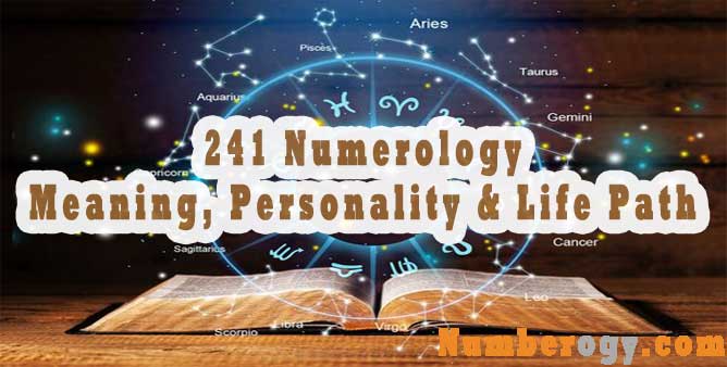 241 Numerology - Meaning, Personality & Life Path