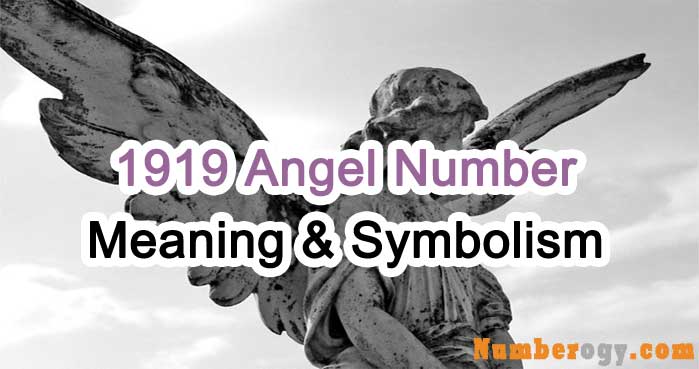 1919 Angel Number : Meaning & Symbolism