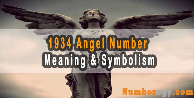1934 Angel Number : Meaning & Symbolism