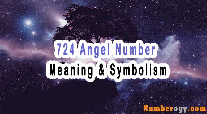 724 Angel Number , Meaning & Symbolism