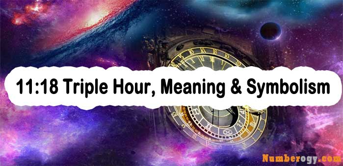 11:18 Triple Hour, Meaning & Symbolism