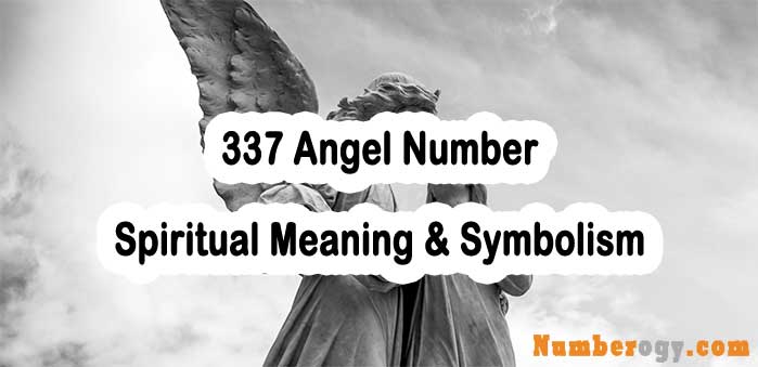 337 Angel Number - Spiritual Meaning & Symbolism