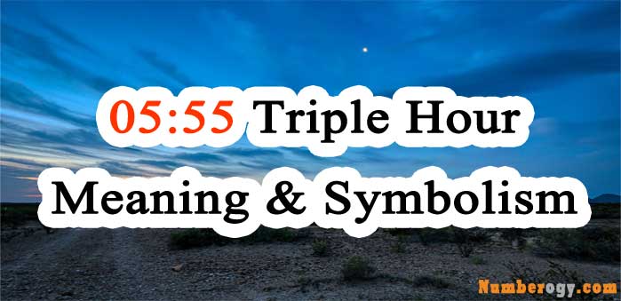 05:55 Triple Hour - Meaning & Symbolism