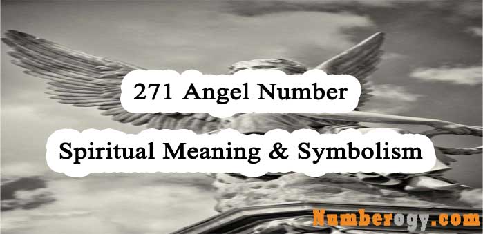 271 Angel Number - Spiritual Meaning & Symbolism