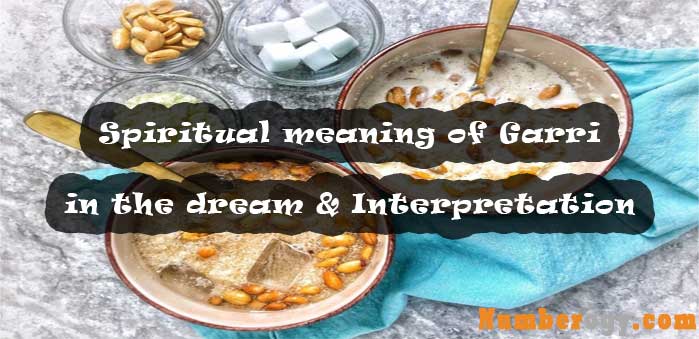 #42 Spiritual meaning of Garri in the dream & Interpretation