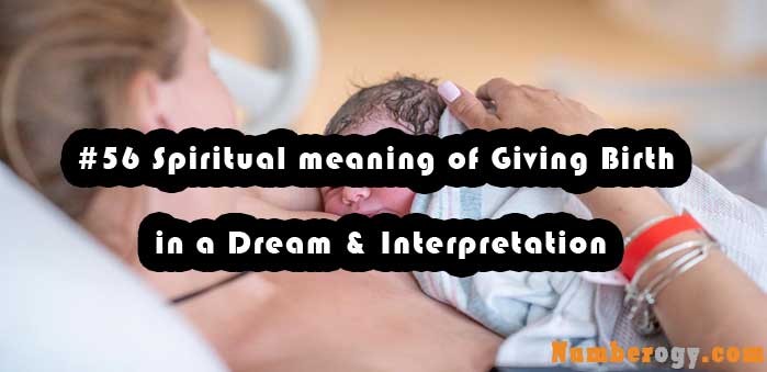 #56 Spiritual meaning of Giving Birth in a Dream & Interpretation