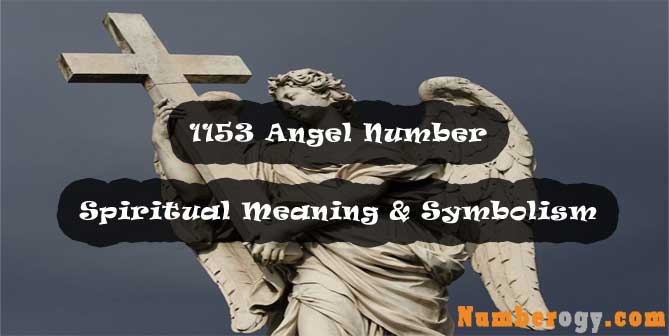 1153 Angel Number , Spiritual Meaning & Symbolism