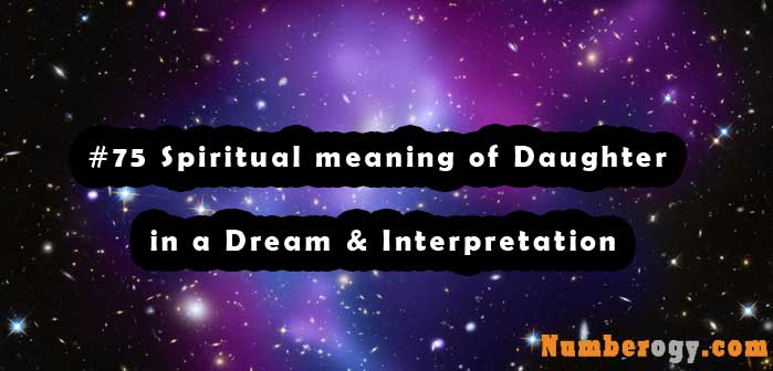#75 Spiritual meaning of Daughter in a Dream & Interpretation