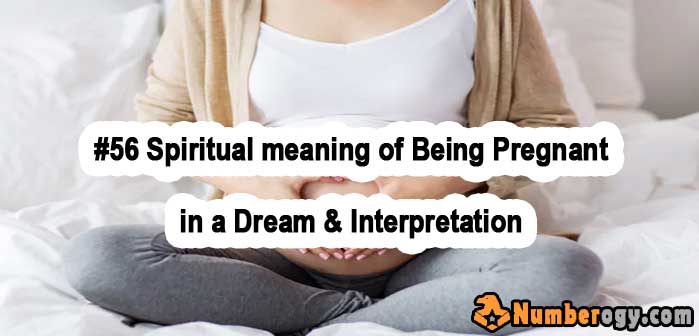 #56 Spiritual meaning of Being Pregnant in a Dream & Interpretation