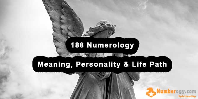 188 Numerology - Meaning, Personality & Life Path