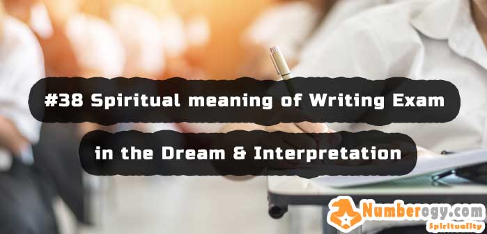 #38 Spiritual meaning of Writing Exam in the Dream & Interpretation