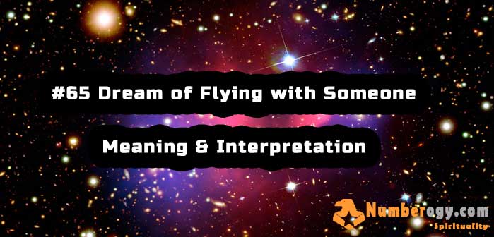 #65 Dream of Flying with Someone , Meaning & Interpretation