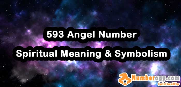 593 Angel Number , Spiritual Meaning & Symbolism