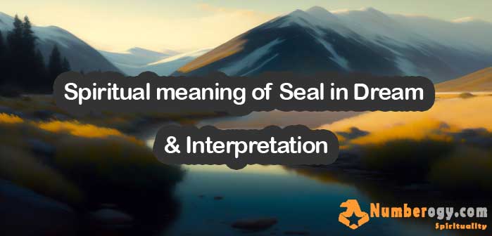 #89 Spiritual meaning of Seal in Dream & Interpretation