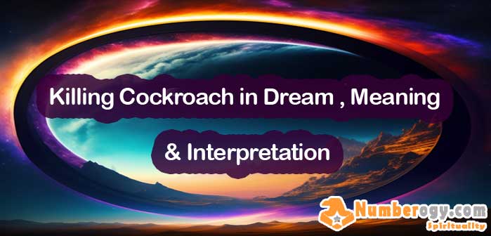 Killing Cockroach in Dream , Meaning & Interpretation