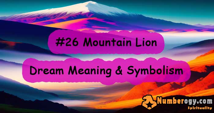 #26 Mountain Lion : Dream Meaning & Symbolism