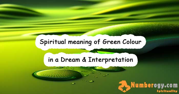 #97 Spiritual meaning of Green Colour in a Dream & Interpretation
