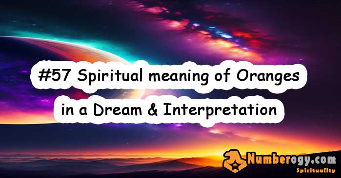 #57 Spiritual meaning of Oranges in a Dream & Interpretation
