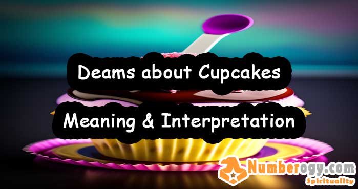 Deams about Cupcakes , Meaning & Interpretation