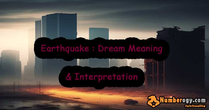 #49 Earthquake : Dream Meaning & Interpretation