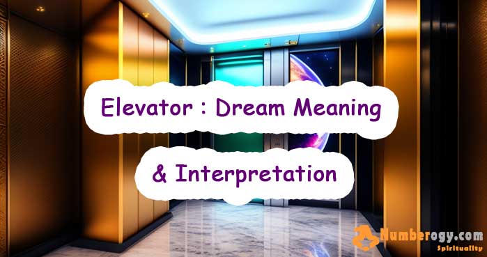 #46 Elevator : Dream Meaning & Interpretation