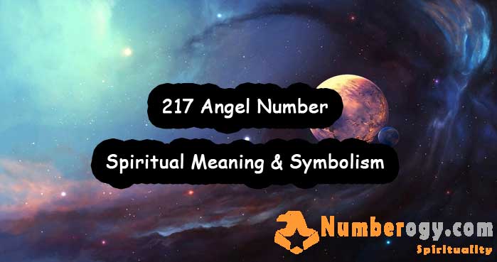 217 Angel Number , Spiritual Meaning & Symbolism