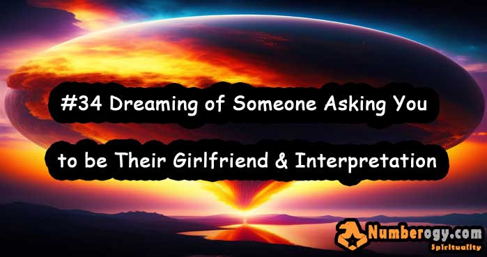 #34 Dreaming of Someone Asking You to be Their Girlfriend & Interpretation