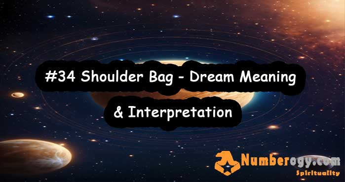 #34 Shoulder Bag - Dream Meaning & Interpretation