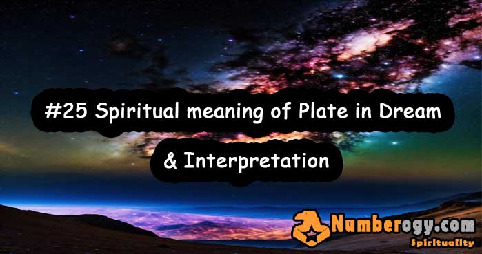 #25 Spiritual meaning of Plate in Dream & Interpretation